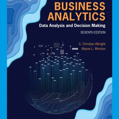 Business Analytics Data Analysis And Decison Making 7th Edition