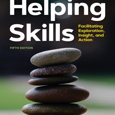 Helping Skills Facilitating Exploration, Insight, and Action 5th Edition