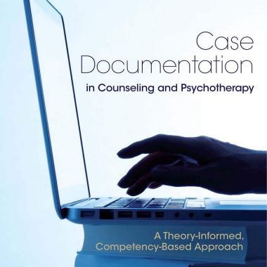 Case Documentation in Counseling and Psychotherapy